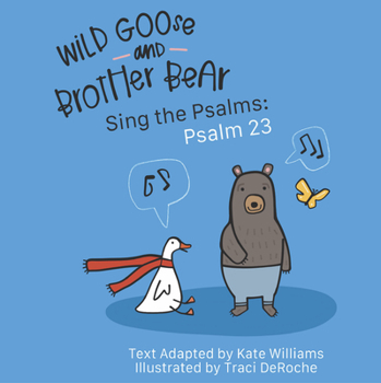 Wild Goose and Brother Bear: Sing the Psalms: Psalm 23