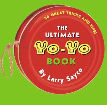 Paperback The Ultimate Yo-Yo Book: 20 Great Tricks and Tips! Book