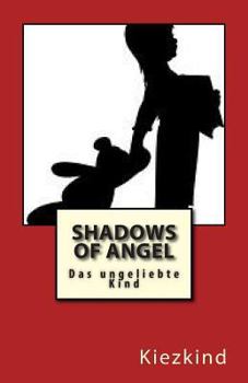 Paperback Shadows of Angel: Das ungeliebte Kind [German] Book