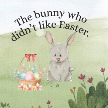 Paperback The bunny who didn't like Easter. Book