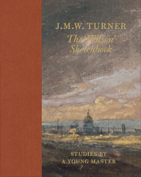 Hardcover J.M.W. Turner the 'Wilson' Sketchbook Book