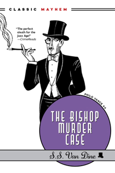 The Bishop Murder Case - Book #4 of the Philo Vance