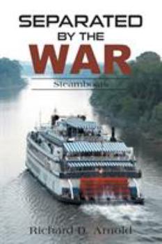 Paperback Separated by the War: Steamboats Book