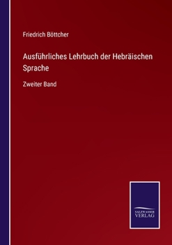 Paperback Ausführliches Lehrbuch der Hebräischen Sprache: Zweiter Band [German] Book