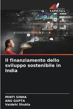 Il finanziamento dello sviluppo sostenibile in India (Italian Edition)
