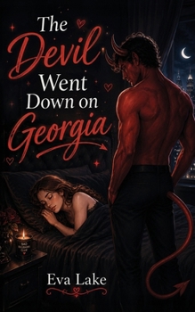Paperback The Devil Went Down on Georgia: A Spicy Paranormal Sleep Paralysis Demon Romance Book