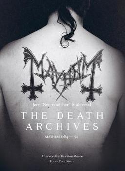 Paperback The Death Archives: Mayhem 1984-94 Book