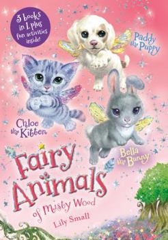 Paperback Chloe the Kitten, Bella the Bunny, and Paddy the Puppy 3-Book Bindup: 3 Books in 1, Plus Fun Activities Inside Book