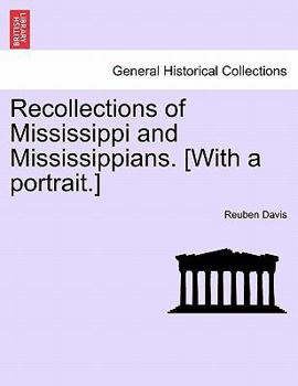 Paperback Recollections of Mississippi and Mississippians. [With a Portrait.] Book
