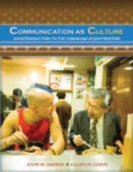 Paperback Communication as Culture: An Introduction to the Communication Process Book