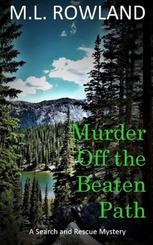 Paperback Murder Off the Beaten Path: A Search and Rescue Mystery Book