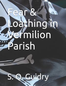 Paperback Fear & Loathing in Vermilion Parish Book