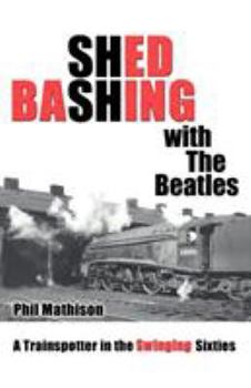 Paperback Shed Bashing with the Beatles Book