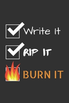 Paperback Write It Rip It Burn It: Burn After Writing Anger Management Journal For Teens Book