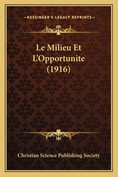 Paperback Le Milieu Et L'Opportunite (1916) [French] Book