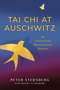 Paperback Tai Chi at Auschwitz: An Unexpected Reconciliation Journey Book