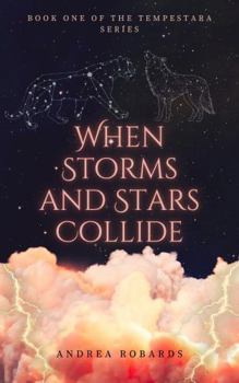 When Storms and Stars Collide (The Tempestara Series)