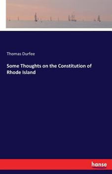 Paperback Some Thoughts on the Constitution of Rhode Island Book