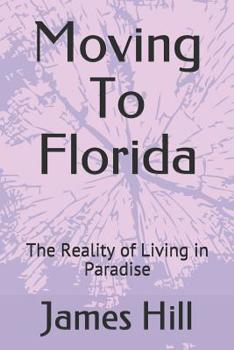 Paperback Moving To Florida: The Reality of Living in Paradise Book