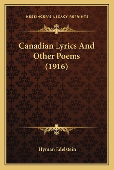 Canadian Lyrics, and Other Poems