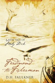 Paperback Ferdinand the Fisherman: A New Tale of Moby Dick Book