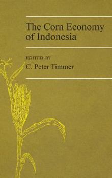 Hardcover The Corn Economy of Indonesia Book