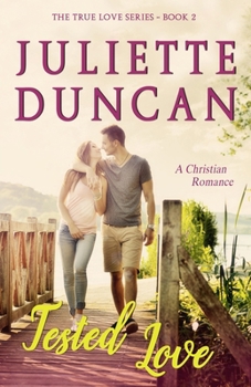 Tested Love - Book #2 of the True Love