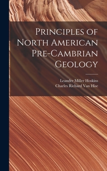 Hardcover Principles of North American Pre-Cambrian Geology Book