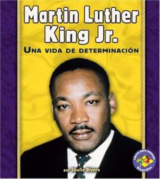 Martin Luther King Jr.: Una Vida de Determinación - Book  of the Libros Para Avanzar ~ Biografías