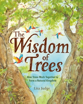 Hardcover The Wisdom of Trees: How Trees Work Together to Form a Natural Kingdom Book