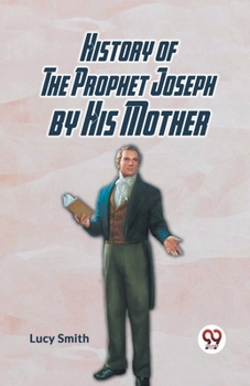 Paperback History Of The Prophet Joseph By His Mother Book