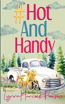 #HotAndHandy: A small-town contemporary romance (Keeney Builds)