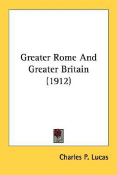 Paperback Greater Rome And Greater Britain (1912) Book