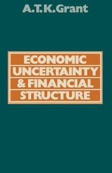 Paperback Economic Uncertainty and Financial Structure: A Study of the Obstacles to Stability Book