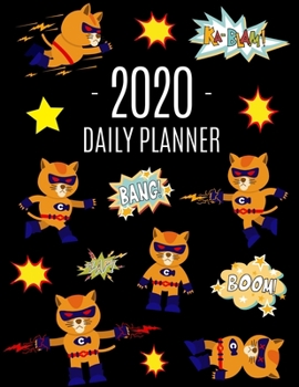 Paperback Superhero Cat Daily Planner 2020: Cool 2020 Daily Organizer January - December (with Monthly Spread) For School, Work, Meetings, Goals & Appointments Book