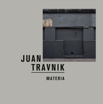 Hardcover Juan Travnik: Materia Book