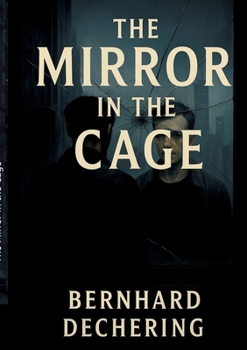 Paperback The Mirror in the Cage: Remembering what it means to be human - a warning from Universe 25 Book
