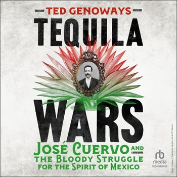 MP3 CD Tequila Wars: Jose Cuervo and the Bloody Struggle for the Spirit of Mexico Book