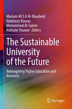 The Sustainable University of the Future: Reimagining Higher Education and Research