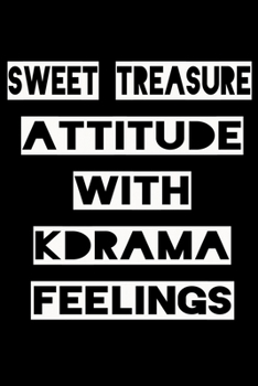 Paperback Sweet Treasure Attitude with Kdrama Feelings: KPOP Fan Gratitude Journal Book 366 Pages 6" x 9" Notebook Book