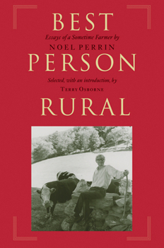 Hardcover Best Person Rural: Essays of a Sometime Farmer Book