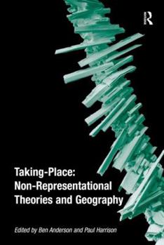 Paperback Taking-Place: Non-Representational Theories and Geography Book