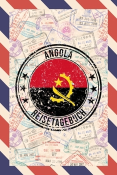 Angola Reisetagebuch: A5 Reise Journal I Notizbuch I Urlaubs Planer I Road trip Planer I Travel notebook I 6X9 Pocket journal I Geschenk für Backpacker (German Edition)