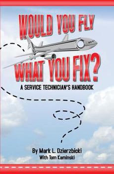 Paperback Would You Fly What You Fix Book