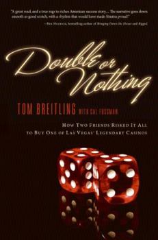 Hardcover Double or Nothing: How Two Friends Risked It All to Buy One of Las Vegas' Legendary Casinos Book