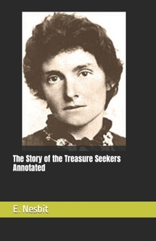 Paperback The Story of the Treasure Seekers Annotated Book