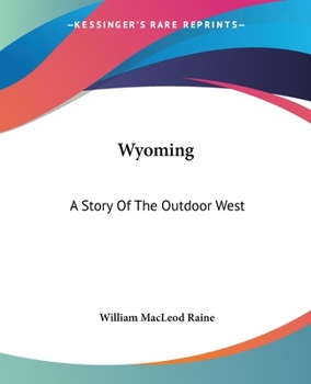 Paperback Wyoming: A Story Of The Outdoor West Book
