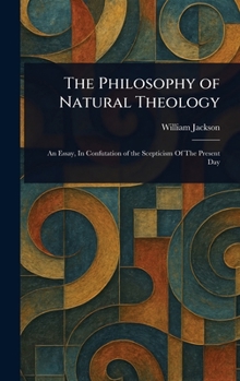 Hardcover The Philosophy of Natural Theology Book