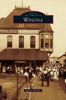 Winona (Images of America: Minnesota) - Book  of the Images of America: Minnesota