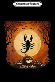 Paperback Composition Notebook: Women Scorpion Full Moon Animal Silhouette Halloween Journal/Notebook Blank Lined Ruled 6x9 100 Pages Book